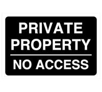 Private Property No Access Safety sign - 1.2mm Rigid plastic for indoor/outdoor usage (150mm x 100mm) Viewing Distance within 3m.