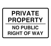Private Property No Public Right Of WaySafety sign - 3mm Aluminum Dibond for indoor/outdoor usage (300mm x 200mm) 7m Viewing Distance.