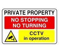Private Property No Stopping No Turning A Cctv In Operation - safety sign - 1.2mm Rigid plastic for indoor/outdoor usage (600mm x 400mm) Viewing Distance within 20m.
