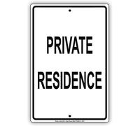 Private Residence Sign Outdoor & Indoor Safety 8"x12"