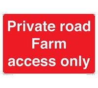 Private road Farm access only Sign - 300x200mm - A4L
