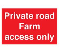 Private road Farm access only Sign - 300x200mm - A4L