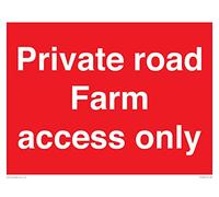 Private road Farm access only Sign - 400x300mm - A3L