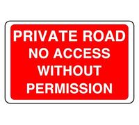 Private Road No Access Without Permission - safety sign - 1.2mm Rigid plastic for indoor/outdoor usage (400mm x 300mm) Viewing Distance within 14m.