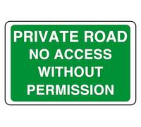 Private Road No Access Without Permission - safety sign- 3mm Aluminum Dibond for indoor/outdoor usage (300mm x 200mm) 7m Viewing Distance.