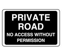 Private Road No Access Without Permission - safety sign - 3mm Aluminum Dibond for indoor/outdoor usage (400mm x 300mm) 14m Viewing Distance.