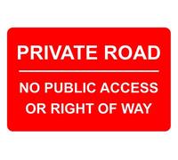 Private Road No Public Access Or Right Of Way Aluminium Composite Safety Sign 300mm x 200mm. Red / White.