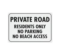 Private Road Residents Only No Parking No Beach Access Sign Safe Sign, Signs Outdoor, 12 X 8 In, Sign For Home, Business, Driveway Alert