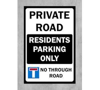Private road residents parking only no through road Safety sign - 3mm Aluminium sign (800mm x 600mm)