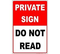 Private Sign Do Not Read Funny Signs Tin Metal Sign 12"x8"