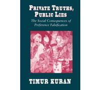 Private Truths, Public Lies: The Social Consequences of Preference Falsification