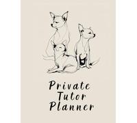 Private Tutor Planner: 200 Pages for Lesson Planning and Student Progress: Stay Organized, Manage Students & Grow Your Tutoring Business