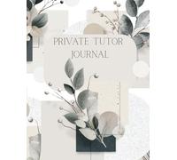 Private Tutor & Teacher Lesson Organizer: 300 Pages for Goals, Lessons & Finance Tracking