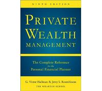 Private Wealth Mangement 9th Ed (PB): The Complete Reference for the Personal Financial Planner, Ninth Edition (Revised)