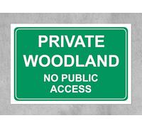 Private woodland no public access safety sign - 3mm Aluminium sign (200mm x 150mm)