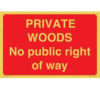 PRIVATE WOODS No public right of way Sign - 300x200mm - A4L