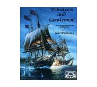 Privateers And Gentlemen: Role Playing Adventure In The Age Of Fighting Sail