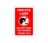 Privately Land do not feed the horses sign - 1.2mm Rigid plastic for indoor/outdoor usage (300mm x 200mm) Viewing Distance within 7m.