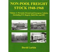 Privately-Owned and European Vehicles (Including ICI, Regent, Shell-Mex and BP) (Volume 2) (Non-Pool Freight Stock 1948-1968)