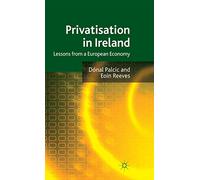 Privatisation in Ireland: Lessons from a European Economy
