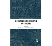 Privatising Punishment in Europe? (Routledge Frontiers of Criminal Justice)