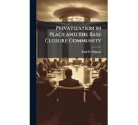 Privatization in Place and the Base Closure Community