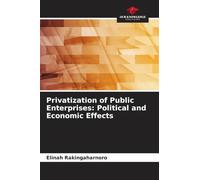 Privatization of Public Enterprises: Political and Economic Effects