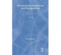 Privatization, Regulation and Deregulation