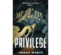 Privilege: 1 (Peaceful Society)