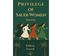 Privilege of Saudi Women: Novel