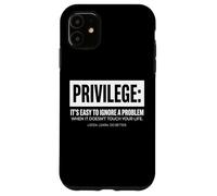 Privilege Statement Typography Text Design Case for iPhone 11