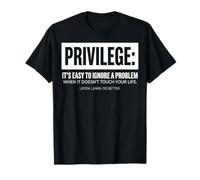 Privilege Statement Typography Text Design T-Shirt
