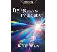 Privilege Through the Looking Glass