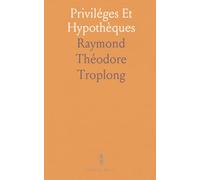 Priviléges Et Hypothèques: Commentaire de la Loi du 23 Mars 1855 sur la Transcription en Matière Hypothécaire