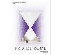 Prix De Rome 2014 - Architecture: Architectuur / Architecture (Prix de Rome: architectuur / architecture)