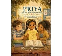 Priya and the Yellow Ear Drawing (The Belonging Books)