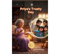 Priya’s Trusty Day: A Children’s Story About Responsibility, Trust, and Honesty: A Moral Story for Kids Ages 6-10 About Being Trustworthy, Making Safe Choices, and Doing the Right Thing