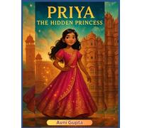 Priya: The Hidden Princess