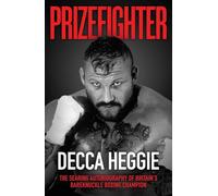 Prizefighter - The Searing Autobiography of Britain's Bareknuckle Boxing Champion: The Searing Autobiography of Britain's Bare Knuckle Boxing Champion