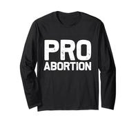 Pro Abortion Rights are Human Rights Reproductive Rights Long Sleeve T-Shirt