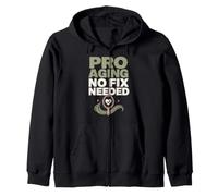 Pro Aging Aging Positivity Age Positive Women Gift Zip Hoodie