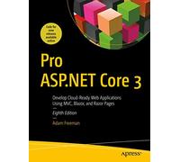 Pro ASP.NET Core 3: Develop Cloud-Ready Web Applications Using MVC, Blazor, and Razor Pages