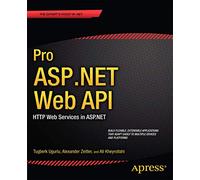 Pro ASP.NET Web API: HTTP Web Services in ASP.NET (Expert's Voice in .NET)