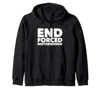 Pro Choice End Forced Motherhood Support Roe V Wade Feminist Zip Hoodie