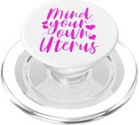 Pro Choice Mind Your Own Uterus Pro Abortion PopSockets PopGrip for MagSafe