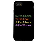 Pro Choice Pro Love Science Women Feminism Empowerment Case for iPhone SE (2020) / 7/8
