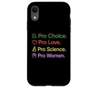 Pro Choice Pro Love Science Women Feminism Empowerment Case for iPhone XR