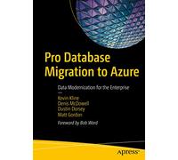 Pro Database Migration to Azure: Data Modernization for the Enterprise