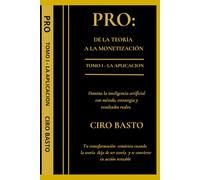 PRO: De la Teoría a la Monetización: Tomo I - La Aplicación