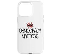 Pro Democracy Matters Sign,No Kings in America Anti Fascism Case for iPhone 15 Pro Max